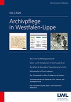 Heft 104/2026 der Archivpflege in Westfalen-Lippe ist erschienen!